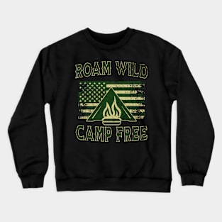 Roam Wild Camp Free Flag Rustic Crewneck Sweatshirt